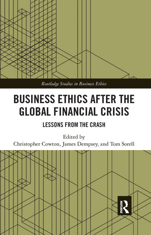 Book cover of Business Ethics After the Global Financial Crisis: Lessons from The Crash (Routledge Studies in Business Ethics)