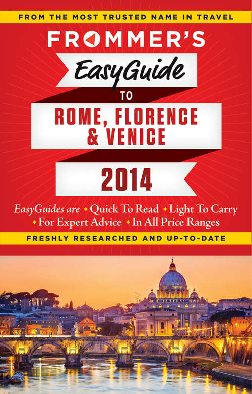 Book cover of Frommer's EasyGuide to Rome, Florence and Venice  2014