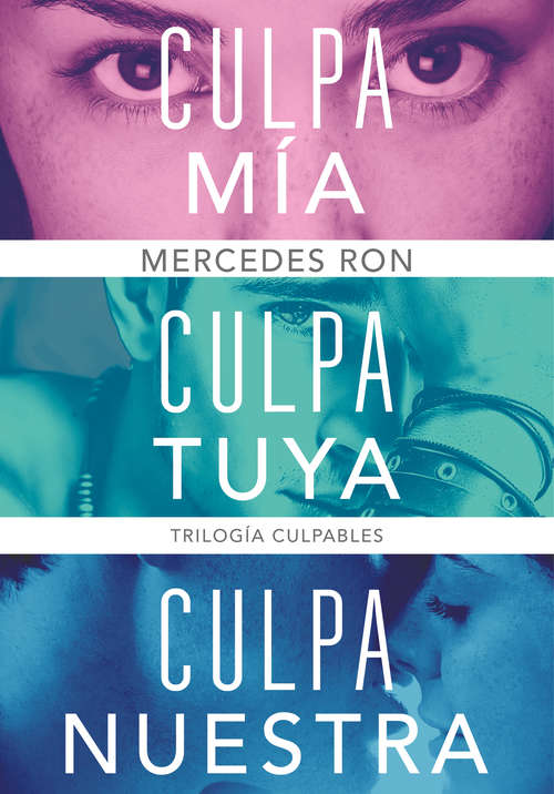 Book cover of Trilogía Culpables (pack con: Culpa mía | Culpa tuya | Culpa nuestra)