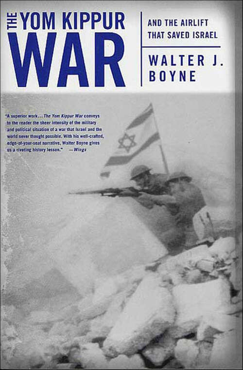 Book cover of The Yom Kippur War: And the Airlift Strike That Saved Israel