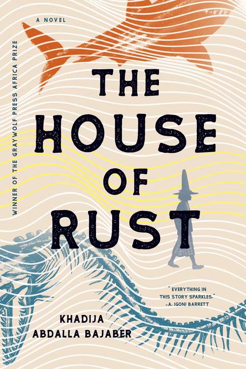 Book cover of The House of Rust: A Novel