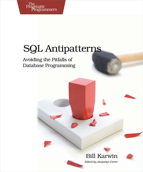 Book cover of SQL Antipatterns: Avoiding the Pitfalls of Database Programming