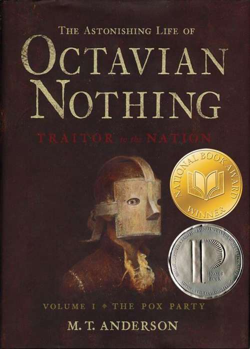 Book cover of The Pox Party (The Astonishing Life of Octavian Nothing: Traitor to the Nation; Volume 1)