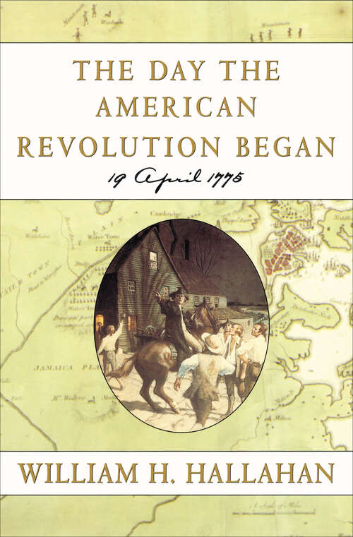 Book cover of The Day the American Revolution Began: 19 April 1775