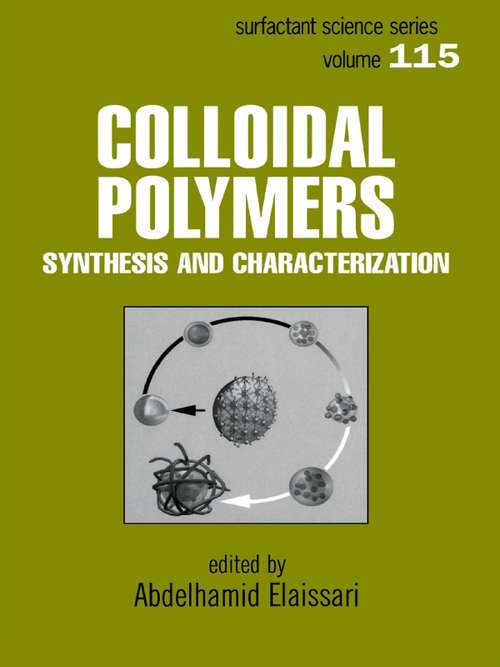 Book cover of Colloidal Polymers: Synthesis and Characterization (Surfactant Science: Vol. 115)