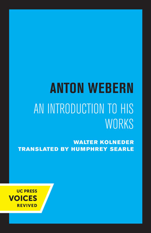 Book cover of Anton Webern: An Introduction to His Works