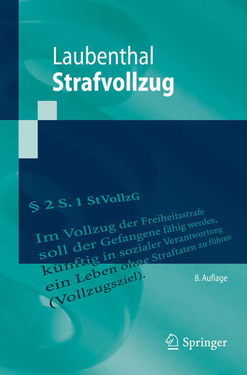 Book cover of Strafvollzug (8. Aufl. 2019) (Springer-Lehrbuch)