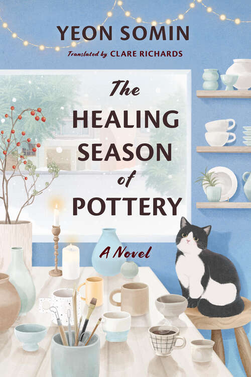 Book cover of The Healing Season of Pottery