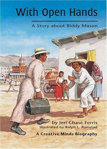 Book cover of With Open Hands: A Story about Biddy Mason