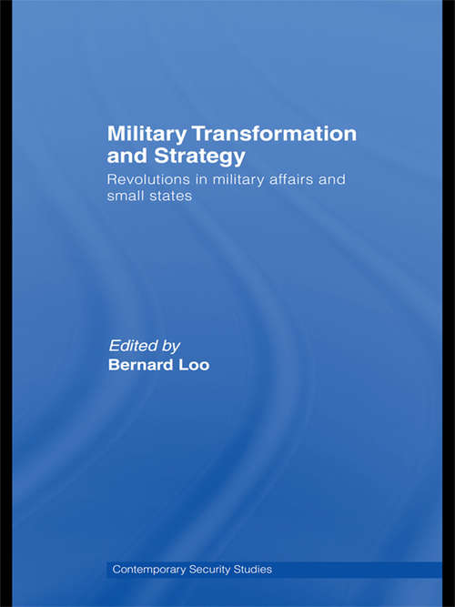 Book cover of Military Transformation and Strategy: Revolutions in Military Affairs and Small States (Contemporary Security Studies)