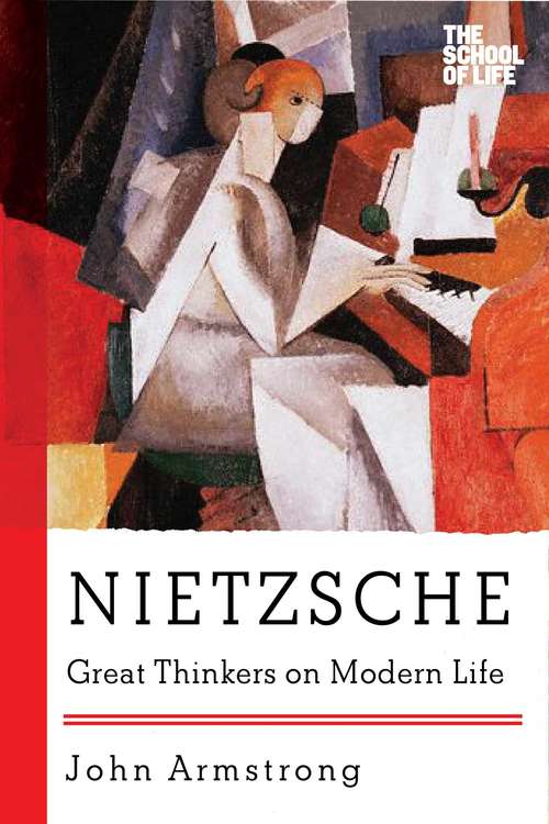 Book cover of Nietzsche: Great Thinkers on Modern Life (Great Thinkers on Modern Life) (Great Thinkers On Modern Life Ser. #0)