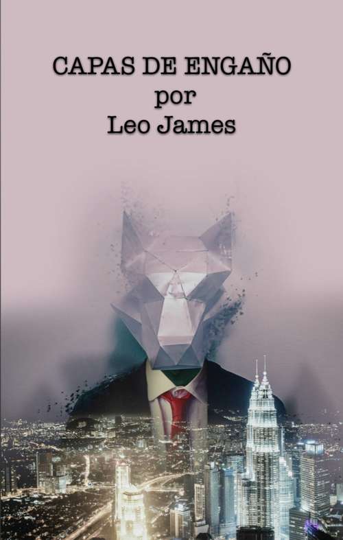 Book cover of Capas de engaño: Un thriller de crimen internacional