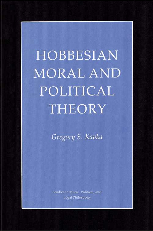 Book cover of Hobbesian Moral and Political Theory (Studies in Moral, Political, and Legal Philosophy #6)