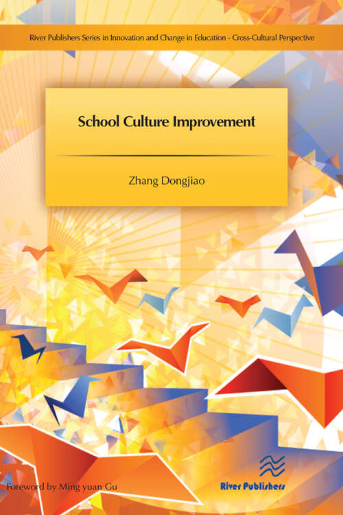 Book cover of School Culture Improvement (River Publishers Series In Innovation And Change In Education Ser.)