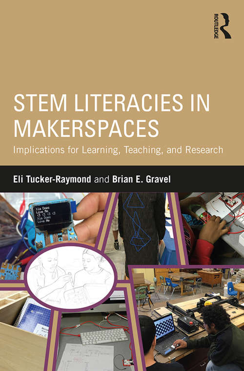 Book cover of STEM Literacies in Makerspaces: Implications for Learning, Teaching, and Research