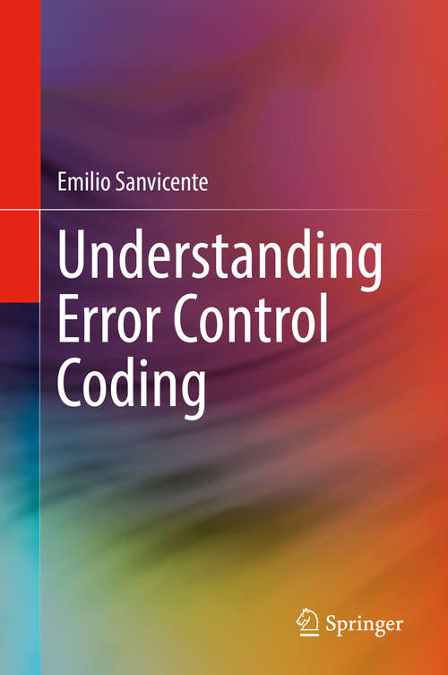 Book cover of Understanding Error Control Coding (1st ed. 2019)