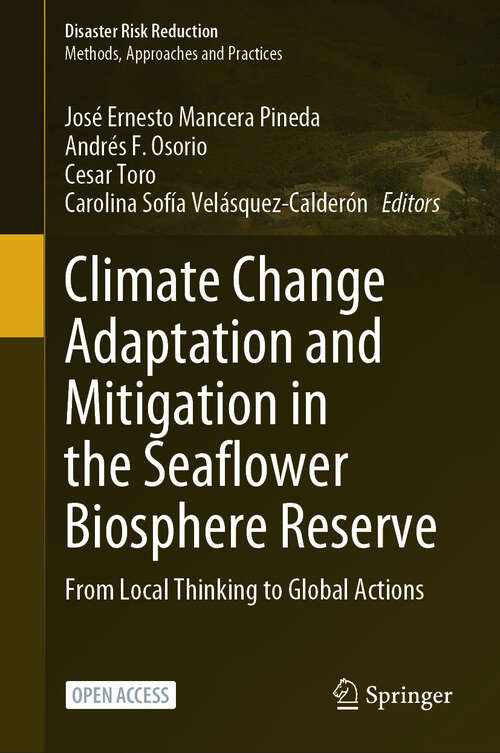 Book cover of Climate Change Adaptation and Mitigation in the Seaflower Biosphere Reserve: From Local Thinking to Global Actions (Disaster Risk Reduction)