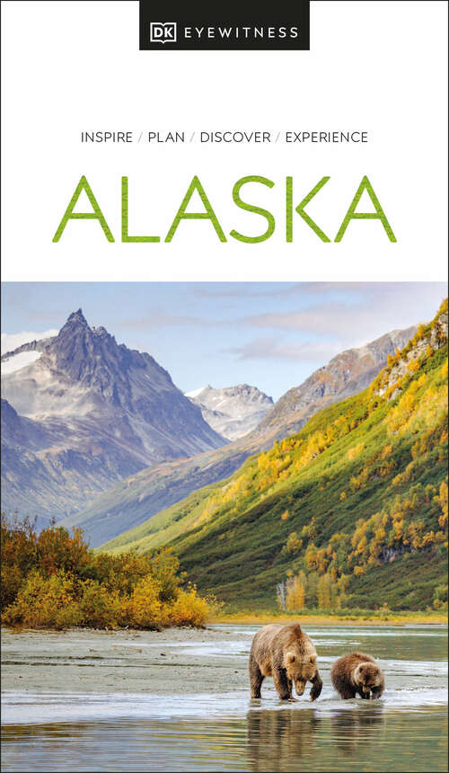Book cover of DK Eyewitness Alaska (7) (Travel Guide)