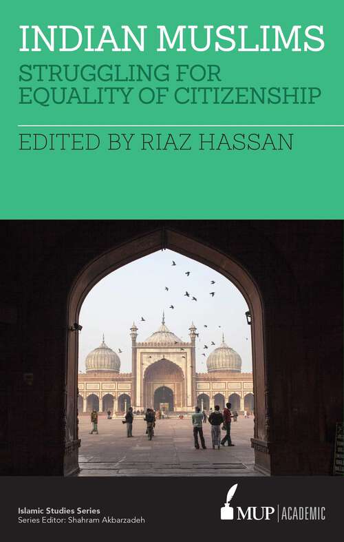 Book cover of Indian Muslims: Struggling for Equality of Citizenship (Islamic Studies Series)