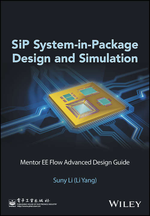 Book cover of SiP System-in-Package Design and Simulation: Mentor EE Flow Advanced Design Guide