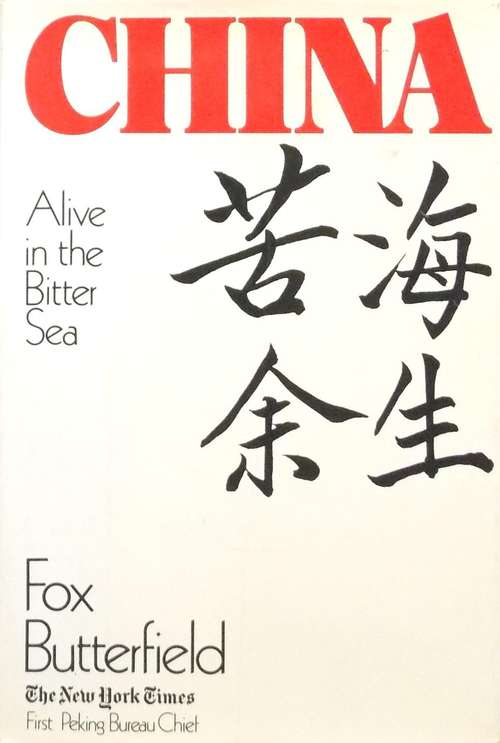 Book cover of China: Alive in the Bitter Sea