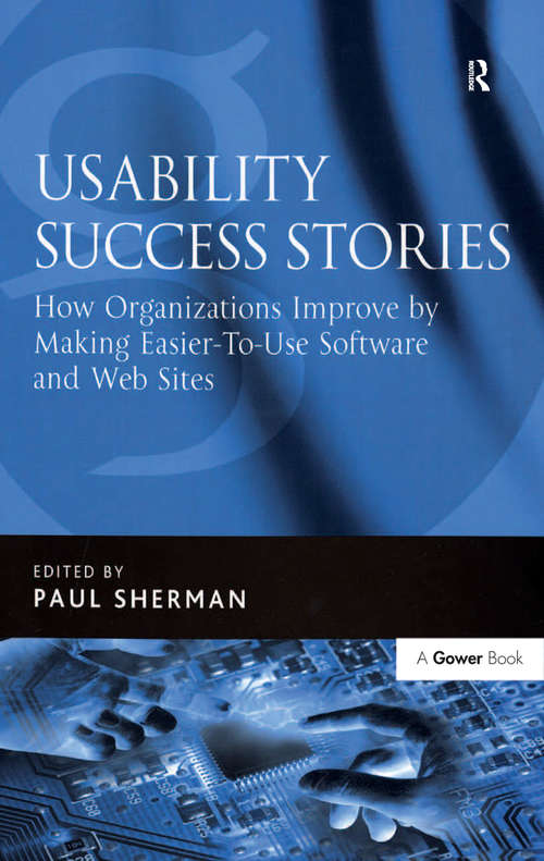 Book cover of Usability Success Stories: How Organizations Improve By Making Easier-To-Use Software and Web Sites