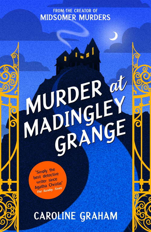Book cover of Murder at Madingley Grange: A gripping murder mystery from the creator of the Midsomer Murders series