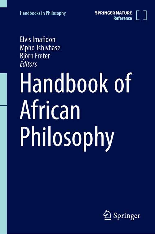 Book cover of Handbook of African Philosophy (1st ed. 2023) (Handbooks in Philosophy)