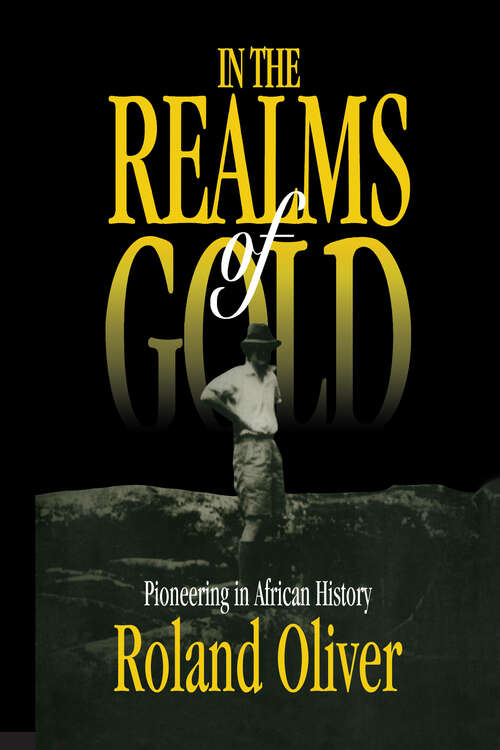 Book cover of In the Realms of Gold: Pioneering in African History