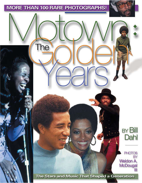 Book cover of Motown: The Golden Years: More than 100 rare photographs