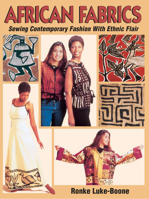 Book cover of African Fabrics: Sewing Contemporary Fashion with Ethnic Flair