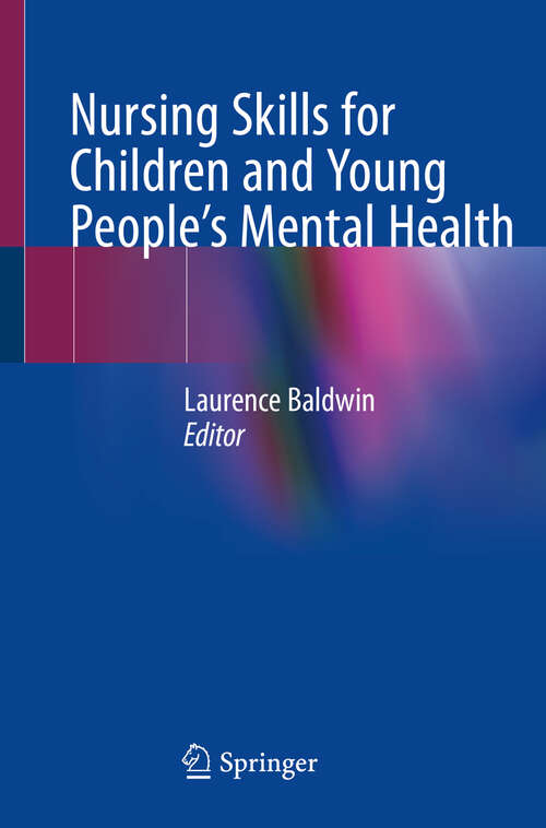 Book cover of Nursing Skills for Children and Young People's Mental Health (1st ed. 2020)