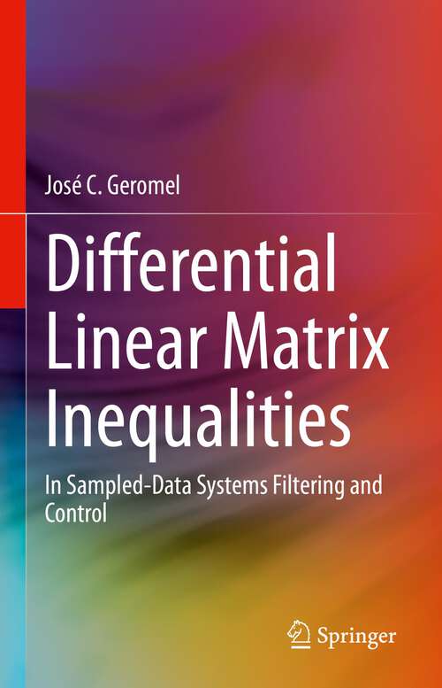 Book cover of Differential Linear Matrix Inequalities: In Sampled-Data Systems Filtering and Control (1st ed. 2023)