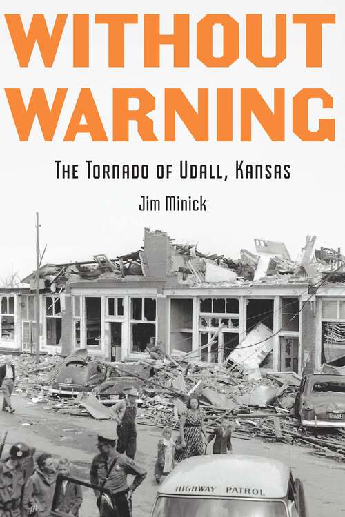 Book cover of Without Warning: The Tornado of Udall, Kansas