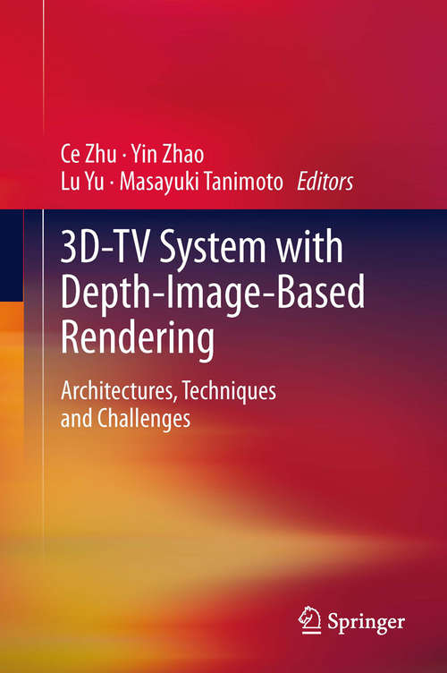 Book cover of 3D-TV System with Depth-Image-Based Rendering: Architectures, Techniques and Challenges