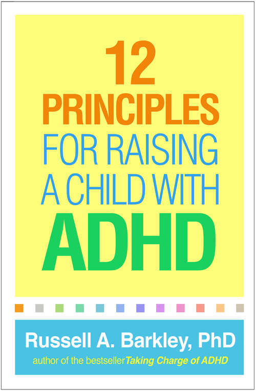 Book cover of 12 Principles for Raising a Child with ADHD