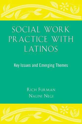 Book cover of Social Work Practice With Latinos: Key Issues And Emerging Themes