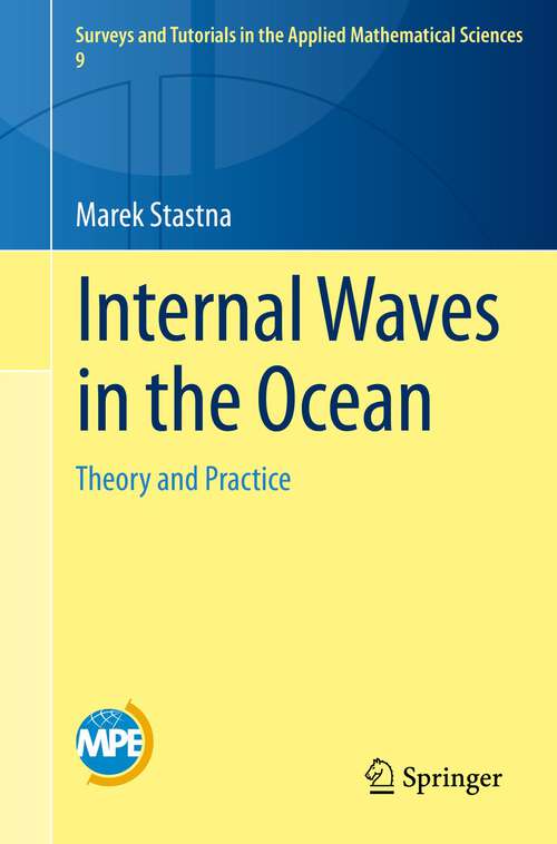 Book cover of Internal Waves in the Ocean: Theory and Practice (1st ed. 2022) (Surveys and Tutorials in the Applied Mathematical Sciences #9)