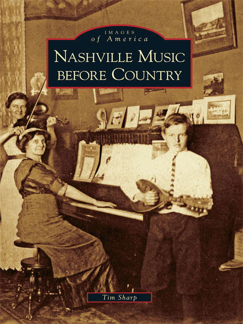 Book cover of Nashville Music Before Country