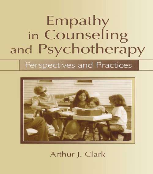 Book cover of Empathy in Counseling and Psychotherapy: Perspectives and Practices