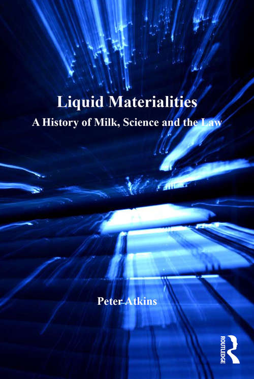 Book cover of Liquid Materialities: A History of Milk, Science and the Law (Critical Food Studies)