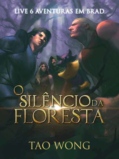 Book cover of O Silêncio da Floresta: Livro 6 das Aventuras em Brad (Aventuras em Brad #6)