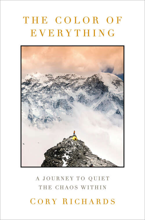 Book cover of The Color of Everything: A Journey to Quiet the Chaos Within