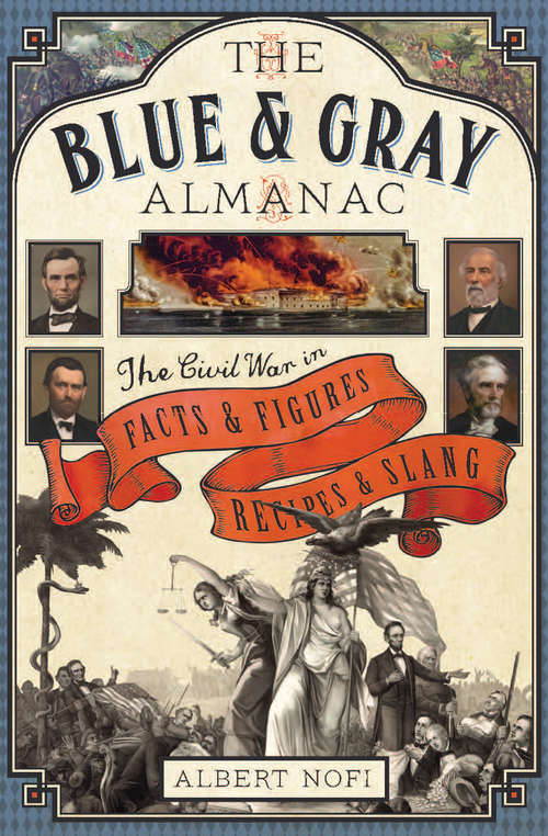 Book cover of The Blue & Gray Almanac: The Civil War in Facts & Figures, Recipes & Slang