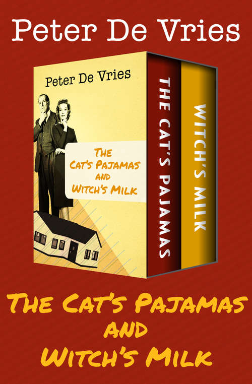 Book cover of The Cat's Pajamas and Witch's Milk: Two Novels