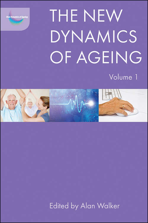 Book cover of The New Dynamics of Ageing Volume 1 (First Edition) (The New Dynamics of Ageing)