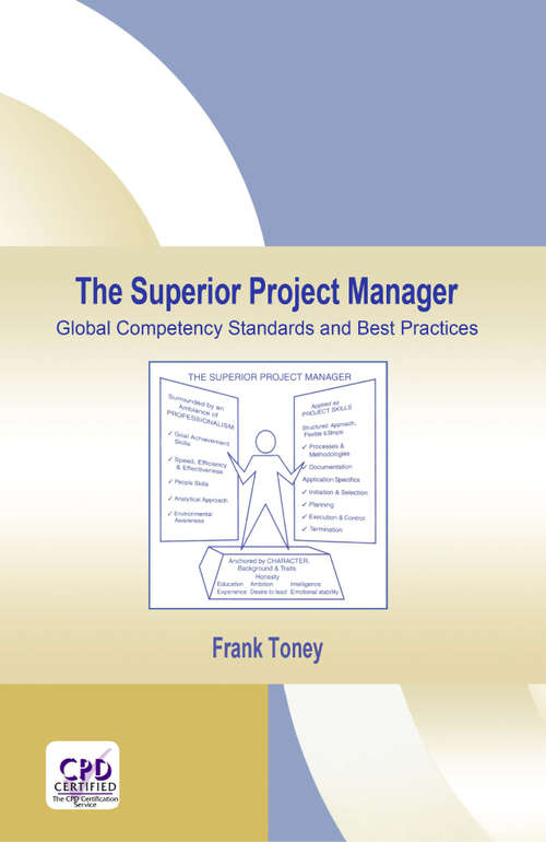 Book cover of The Superior Project Manager: Global Competency Standards and Best Practices (PM Solutions Research)