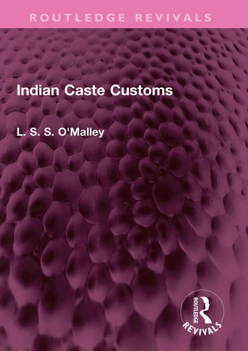 Book cover of Indian Caste Customs (Routledge Revivals)