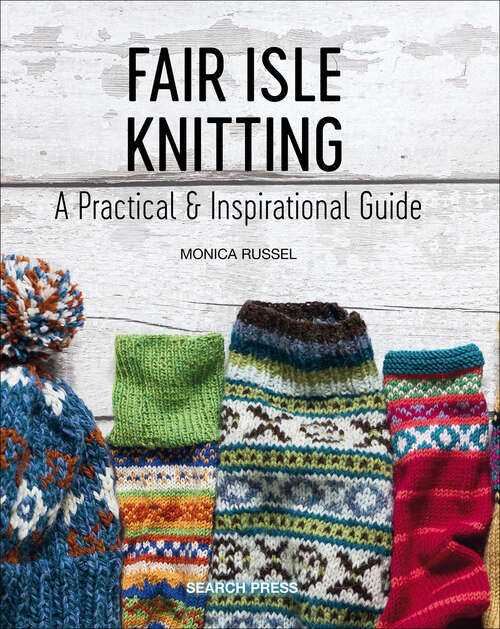Book cover of Fair Isle Knitting: A Practical & Inspirational Guide
