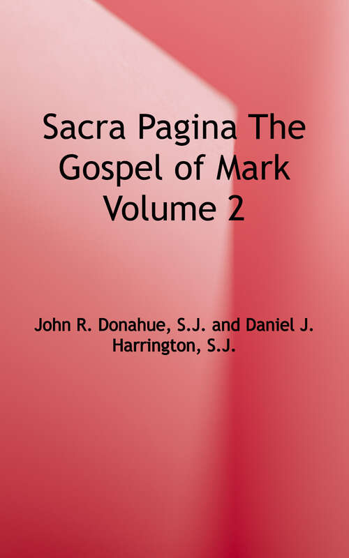 Book cover of The Gospel of Mark (Sacra Pagina Series #2)